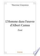 L'Homme dans l'oeuvre d'Albert Camus