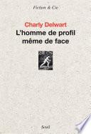 L'Homme de profil même de face