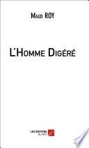 L'Homme Digéré