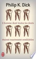 L'homme dont toutes les dents étaient exactement semblables