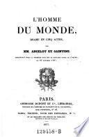 L'homme du monde, drame en cing actes
