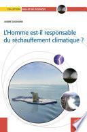 L'Homme est-il responsable du réchauffement climatique ?