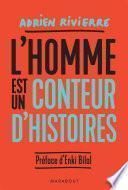 L'homme est un conteur d'histoires