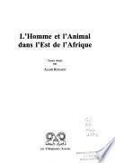 L'homme et l'animal dans l'est de l'Afrique