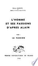 L'Homme et ses passions d'après Alain ...