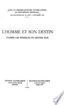 L'homme et son destin, d'après les penseurs du Moyen Age