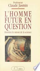 L'homme futur en question