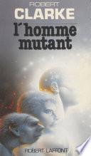 L'Homme mutant