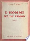 L'homme né du limon
