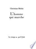 L'homme qui marche