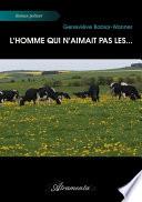 L'homme qui n'aimait pas les...