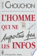 L'homme qui ne supportait pas les infos