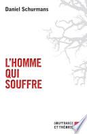 L'homme qui souffre