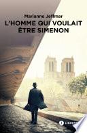 L'Homme qui voulait être Simenon