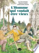 L'homme qui voulait être vieux