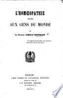 L'Homœopathie exposée aux gens du monde. (Notice sur Hahnemann, fondateur de la médecin homœopathique.).