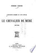 L'honnête homme au XVIIIe siècle, le chevalier de Méré (1607-1684)