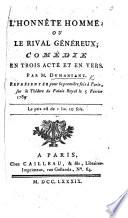L'Honnête homme, ou le Rival généreux, comédie en trois actes et en vers, etc