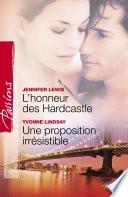 L'honneur des Hardcastle - Une proposition irrésistible (Harlequin Passions)