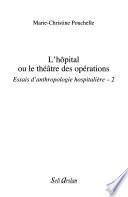 L'hôpital ou le théâtre des opérations