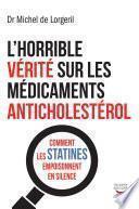 L'Horrible vérité sur les médicaments anticholestérol
