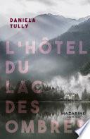 L'Hôtel du Lac des ombres