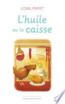 l'huile ou la caisse