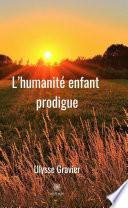 L'humanité enfant prodigue