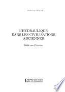 L'hydraulique dans les civilisations anciennes
