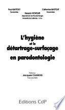 L'hygiène et le détartrage-surfaçage en parodontologie