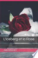 L'Iceberg et la Rose
