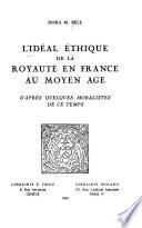 L'idéal éthique de la royauté en France au Moyen Age