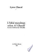 L'idéal musulman selon Al Ghazâlî