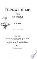 L'idéalisme anglais étude sur Carlyle par H. Taine