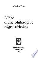 L'idée d'une philosophie négro-africaine