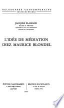 L'idée de médiation chez Maurice Blondel