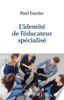 L'identité de l'éducateur spécialisé