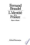 L'identité de la France: Espace et histoire