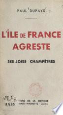 L'île de France agreste, ses joies champêtres