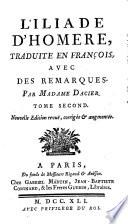 L'Iliade, tr. avec des remarques par mme. Dacier