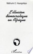 L'illusion démocratique en Afrique
