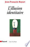 L'Illusion identitaire