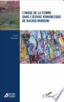 L'image de la femme dans l'oeuvre romanesque de Rachid Mimouni