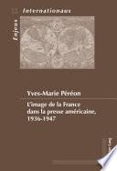 L' image de la France dans la presse américaine, 1936-1947