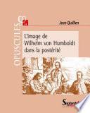 L' Image de Wilhelm von Humboldt dans la postérité