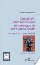 L'imaginaire dans l'esthétique romanesque de Jean-Marie Adiaffi
