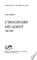 L'imaginaire décadent, 1880-1900