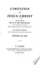 L'Imitation de Jésus-Christ. Traduction du R. P. de Gonnelieu ... Nouvelle édition, ornée de figures d'après les dessins de M. Horace Vernet