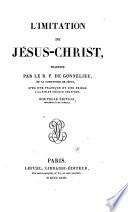 L'imitation de Jesus-Christ, traduite par le P. de Gonnelieu ... Nouv. ed