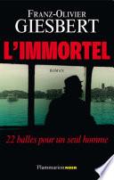 L'immortel. 22 balles pour un seul homme